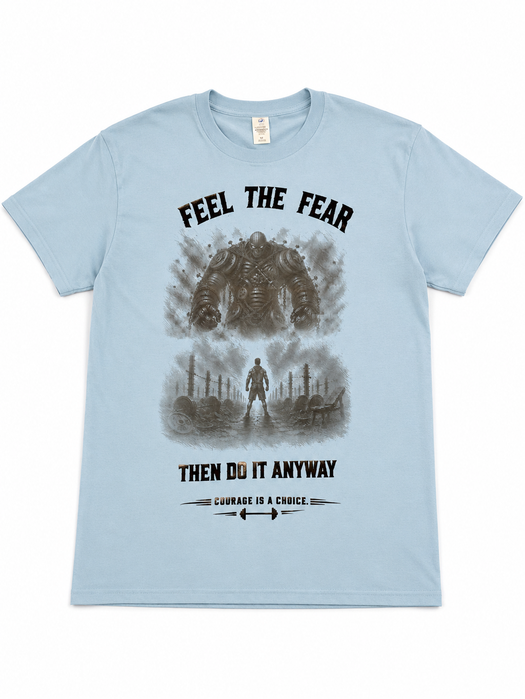 Feel The Fear Then Do It Anyway T-Shirt
